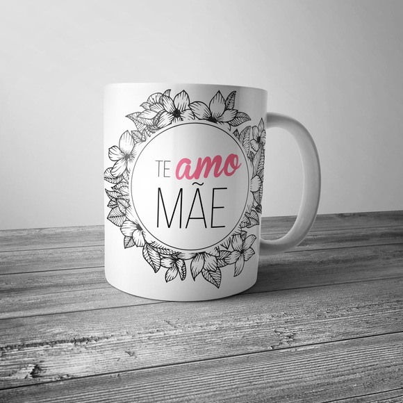 Caneca Porcelana Te AmoMãe -Dia das Mães