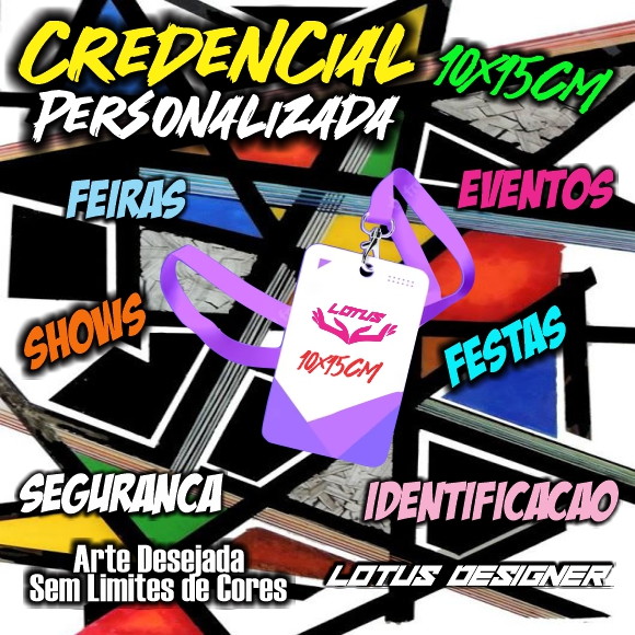 Credencial Personalizada 10x15 para Eventos Festas Shows !