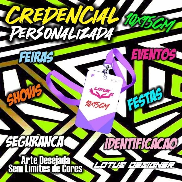 Credencial Personalizada 10x15 para Eventos Festas Shows !