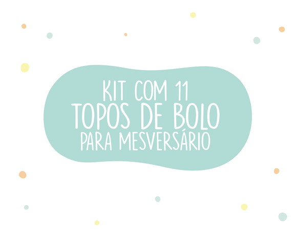 Kit com 11 Unidades Topo de Bolo Mesversário