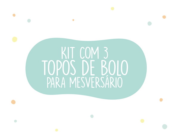 Kit com 3 Unidades Topo de Bolo Mesversário