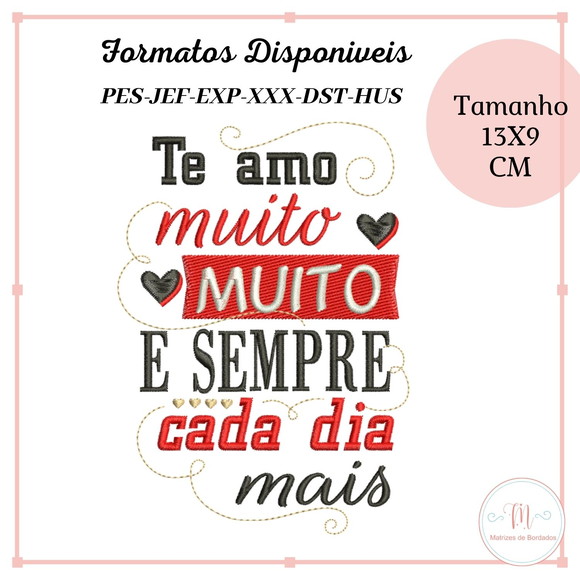 Matriz Bordado Frase Te Amo Muito.. Dia dos Namorados)