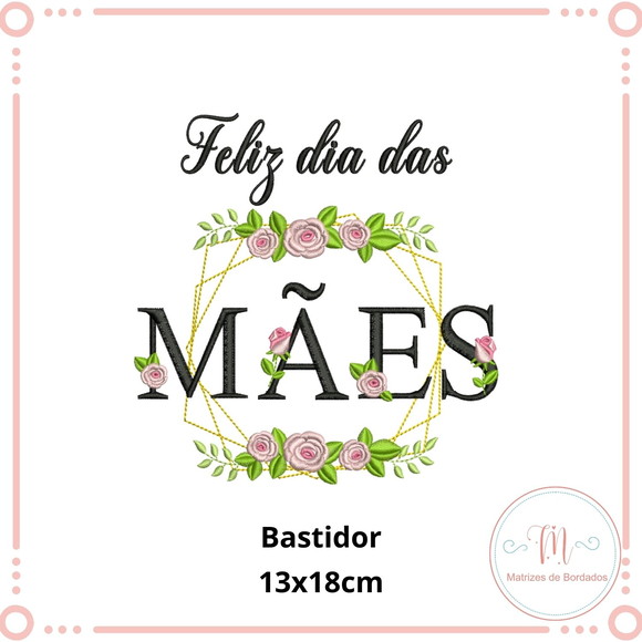 Matriz de Bordado Feliz Dia das Mães