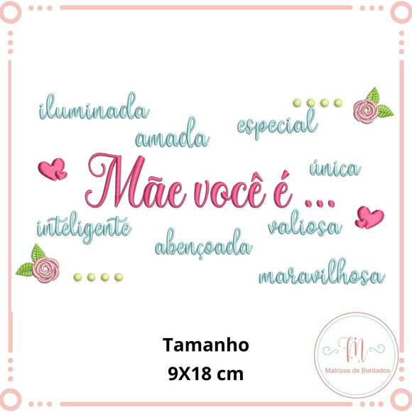 Matriz de Bordado Mãe Você é ... (Dia Das Mães)
