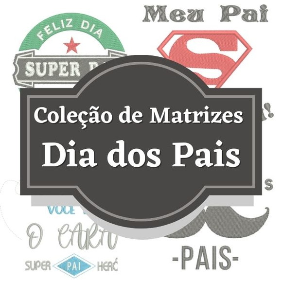 Matrizes de Bordado - Coleção Dia dos Pais - Imagem 4
