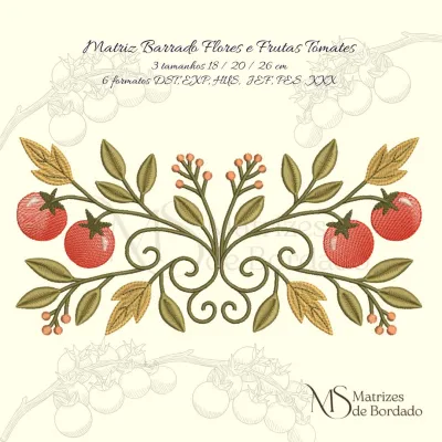 Matriz de Bordado - Barrado Flores e Frutas Tomates