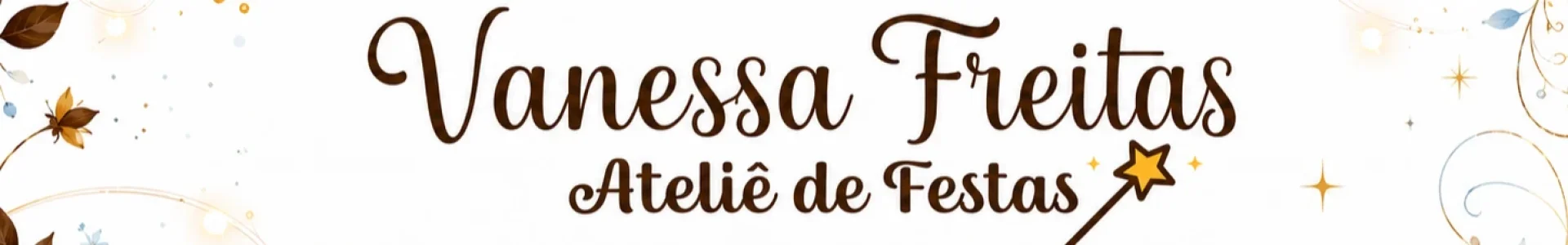 Banner de Vanessa Freitas - Ateliê de Festas